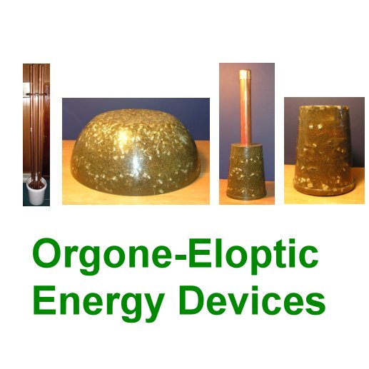 Orgone-Eloptic Energy Devices